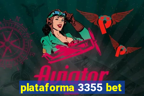 plataforma 3355 bet